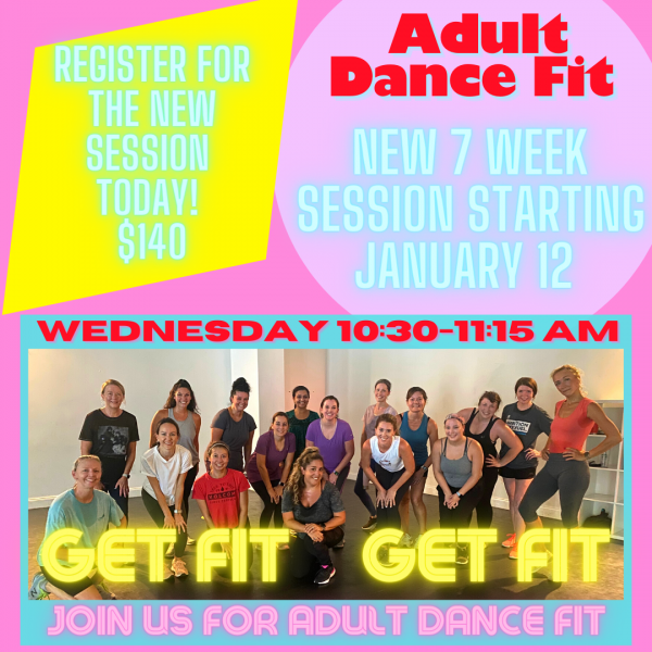Join us for Adult Dance Fit - New Session Starting 1/12!
